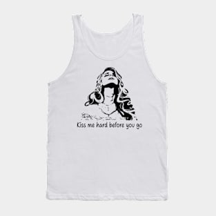 kiss me hard before you go lana del rey Tank Top